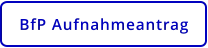 BfP Aufnahmeantrag